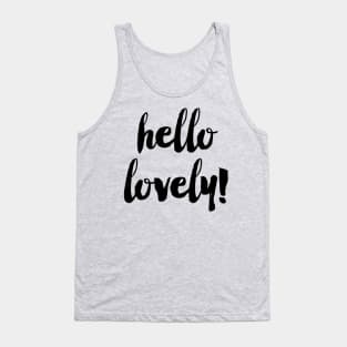 Hello Lovely Tank Top